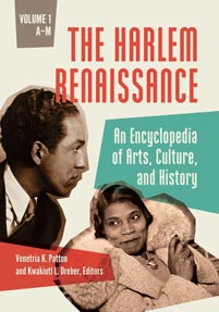 The Harlem Renaissance: An Encyclopedia of Arts, Culture, and History Encyclopedia Entries